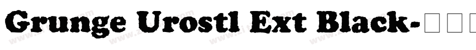 Grunge Urostl Ext Black字体转换